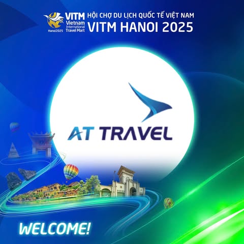 AT TRAVEL Tưng Bừng Tham Gia Hội Chợ Du Lịch VITM Hà Nội 2025